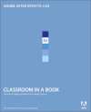 Adobe After Effects CS4 Classroom in a Book