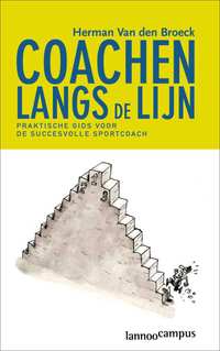 Coachen langs de lijn : praktische gids voor de succesvolle sportcoach