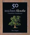 50 inzichten filosofie / druk 4,onmisbare basiskennis