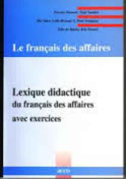 Lexique didactique du français des affaires : avec exercises