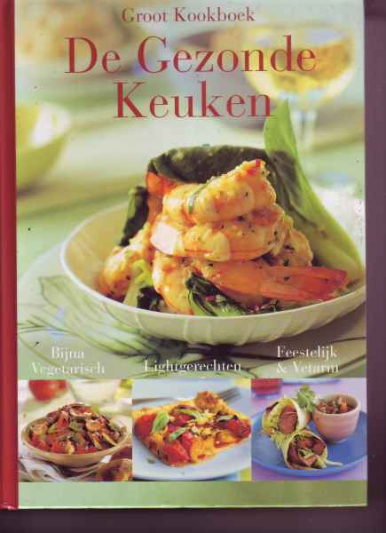 De gezonde keuken : groot kookboek