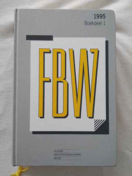 Fundamentele Belgische Wetgeving 1995 Boekdeel 1