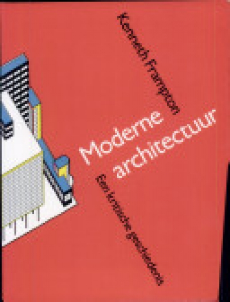 Moderne architectuur,een kritische geschiedenis